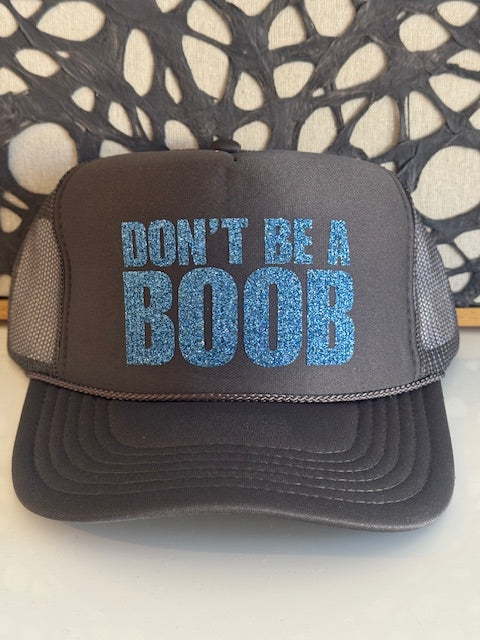 DON'T BE A BOOB charcoal trucker