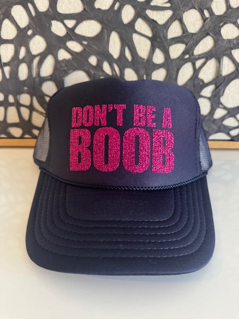DON'T BE A BOOB navy trucker